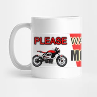 PLEASE WATCHOUT WATCH OUT FOR MOTORCYCLES Mug